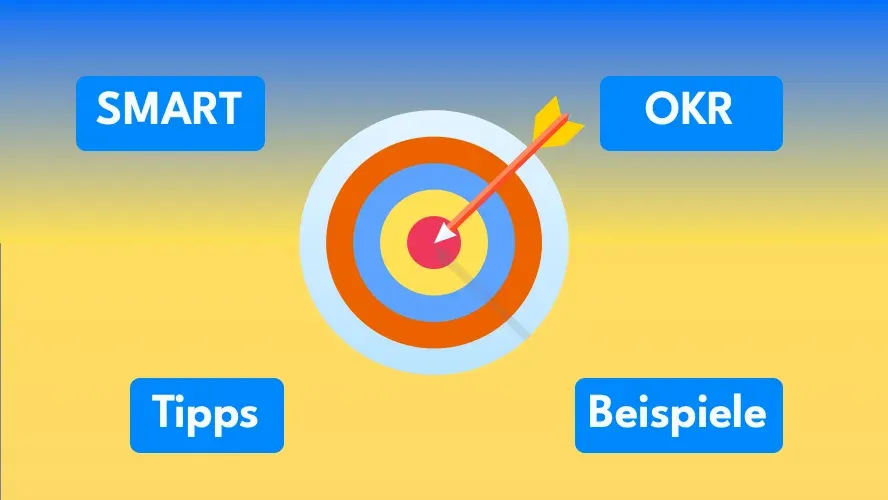 Projektziele richtig definieren: Methoden, Tipps und Beispiele